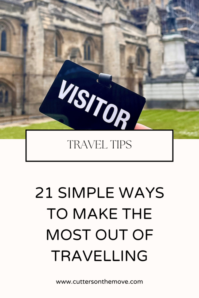 TRAVEL TIPS: 21 Simple Ways to Make the Most our of Travelling