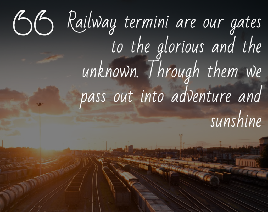 29 Unique Train Travel Quotes to Get You Moving